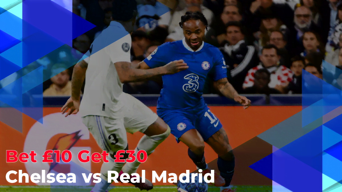 bet 10 get 30 - chelsea vs real madrid